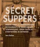 Couverture du livre « Secret Suppers » de Garbee Jennifer aux éditions Sasquatch Books Digital