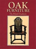 Couverture du livre « Oak furniture the british tradition » de Chinnery aux éditions Acc Art Books