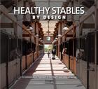 Couverture du livre « Healthy stables by design » de Blackburn/Herman aux éditions Images Publishing