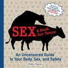 Couverture du livre « Sex: A Book for Teens » de Hasler Nikol aux éditions Zest