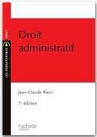 Couverture du livre « Droit administratif (7ème édition) » de Jean-Claude Ricci aux éditions Hachette Education