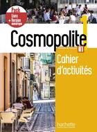 Couverture du livre « Cosmopolite 1 ; cahier d'activités ; A1 ; pack livre + version numérique » de  aux éditions Hachette Fle