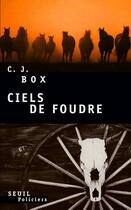 Couverture du livre « Ciels de foudre » de C. J. Box aux éditions Seuil