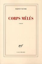 Couverture du livre « Corps mêlés » de Marvin Victor aux éditions Gallimard