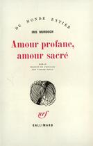 Couverture du livre « Amour Profane, Amour Sacre » de Iris Murdoch aux éditions Gallimard