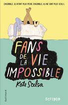 Couverture du livre « Fans de la vie impossible » de Kate Scelsa aux éditions Gallimard-jeunesse