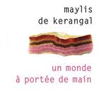 Couverture du livre « Un monde à portée de main » de Maylis De Kerangal aux éditions Gallimard