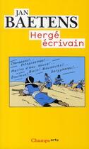 Couverture du livre « Hergé écrivain » de Jan Baetens aux éditions Flammarion