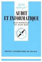 Couverture du livre « Audit et informatique qsj 2299 » de Raffegeau/Ritz J/A aux éditions Que Sais-je ?