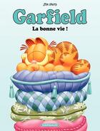 Couverture du livre « Garfield Tome 9 : la bonne vie ! » de Jim Davis aux éditions Dargaud