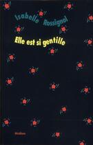 Couverture du livre « Elle est si gentille » de Isabelle Rossignol aux éditions Ecole Des Loisirs
