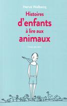 Couverture du livre « Histoire d'enfants à lire aux animaux » de Herve Walbecq aux éditions Ecole Des Loisirs