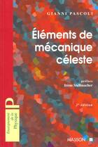Couverture du livre « Les Elements De Mecanique Celeste » de Pascoli aux éditions Elsevier-masson
