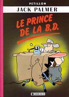 Couverture du livre « Jack Palmer Tome 6 ; le prince de la BD » de Rene Petillon aux éditions Glenat