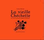 Couverture du livre « La vieille Chéchette » de Michelle-L+Blanquet- aux éditions Albin Michel