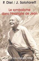 Couverture du livre « Le symbolisme dans l'évangile de Jean » de Diel Paul aux éditions Rivages