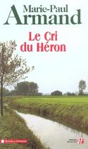 Couverture du livre « Le cri du heron » de Marie-Paul Armand aux éditions Presses De La Cite