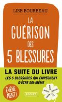 Couverture du livre « La guérison des 5 blessures » de Lise Bourbeau aux éditions Pocket