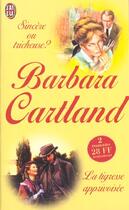 Couverture du livre « Sincere Ou Tricheuse ; La Tigresse Apprivoisee » de Barbara Cartland aux éditions J'ai Lu