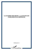 Couverture du livre « REVUE PARLEMENT(S) n.10 ; guerre des mots 14-18 ; dans les parlements européens » de Parlement[S] aux éditions L'harmattan