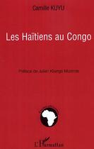 Couverture du livre « Les haitiens au congo » de Kuyu Camille aux éditions Editions L'harmattan