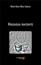 Couverture du livre « Hadassa raconte » de Marie-Grace Ngoie-Umbishi aux éditions Editions Du Net