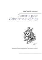 Couverture du livre « Concerto pour violoncelle et cordes » de Micheline Cumant et Joseph Bodin De Boismortier aux éditions Books On Demand