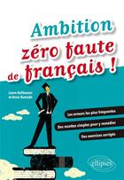 Couverture du livre « Ambition zero faute de francais » de Laure Belhassen aux éditions Ellipses