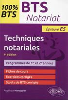 Couverture du livre « BTS notariat : techniques notariales » de Angelique Montagner aux éditions Ellipses