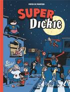 Couverture du livre « Super Dickie » de Pieter De Poortere aux éditions Glenat