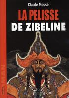 Couverture du livre « La pelisse de zibeline » de Claude Mosse aux éditions Pascal Galode