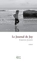 Couverture du livre « Le journal de Joy » de Fabienne Jeanne aux éditions Croit Vif