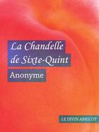 Couverture du livre « La Chandelle de Sixte-Quint (érotique) » de Anonyme aux éditions Le Divin Abricot