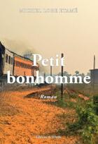 Couverture du livre « Petit bonhomme » de Lobe Etame Michel aux éditions De L'onde