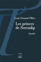 Couverture du livre « Les princes de Serendip » de Louis-Fernand Olbec aux éditions Tituli
