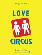 Couverture du livre « Love circus » de Philippe Sohier aux éditions Art Et Comedie