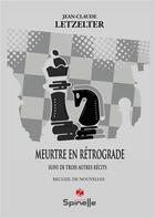 Couverture du livre « Meurtre en rétrograde » de Jean-Claude Letzelter aux éditions Spinelle