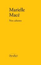 Couverture du livre « Nos cabanes » de Marielle Mace aux éditions Verdier