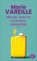 Couverture du livre « Ma vie, mon ex et autres calamités » de Marie Vareille aux éditions Charleston