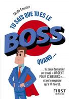 Couverture du livre « Tu sais que tu es le boss quand ? » de Gisele Foucher aux éditions First