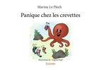 Couverture du livre « Panique chez les crevettes » de Le Floch Marina aux éditions Edilivre