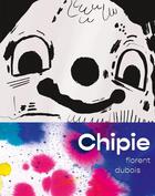 Couverture du livre « Chipie - illustrations, couleur » de Florent Dubois aux éditions Realistes