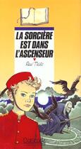 Couverture du livre « La Sorciere Est Dans L'Ascenseur » de Paul Thies aux éditions Rageot