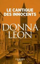 Couverture du livre « Le cantique des innocents » de Donna Leon aux éditions Calmann-levy