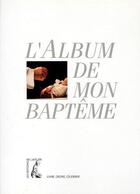 Couverture du livre « L'album de mon baptême » de Francois-Marie Kester aux éditions Editions De L'atelier