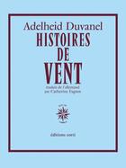 Couverture du livre « Histoires de vent » de Adelheid Duvanel aux éditions Corti