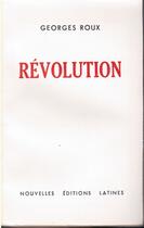 Couverture du livre « Révolution » de Georges Roux aux éditions Nel