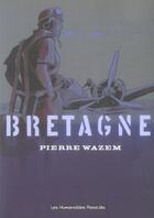 Couverture du livre « Bretagne » de Wazem-P aux éditions Humanoides Associes