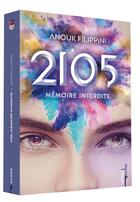 Couverture du livre « 2105 Tome 1 : mémoire interdite » de Laurent Besson et Anouk Filippini aux éditions Auzou