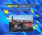 Couverture du livre « L'héritage européen de Robert Schuman ; du fédéralisme à la souveraineté » de Georges-Henri Soutou aux éditions Cths Edition